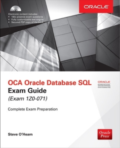 Steve O'Hearn OCA Oracle Database SQL Exam Guide (Exam 1Z0-071) (Tascabile) - Foto 1 di 1