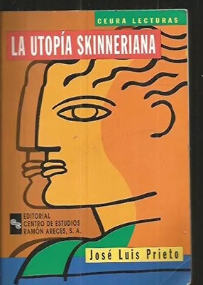 La utopia skinneriana, JOSE LUIS PRIETO ARROYO