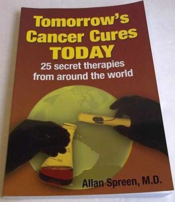 Tomorrow's Cancer Cures Today - Paperback, by Allan Spreen M.D. - Very Good j