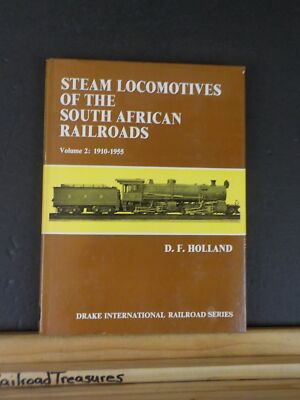 Steam Locomotives of the South African Railroads Col 2 1910-1955 by DF Holland