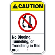 No Digging Tunneling Or Trenching In This Area Sign, ANSI Caution Sign,