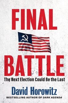 Final Battle: The Next Election Could Be the Last von Ho... | Buch | Zustand gut