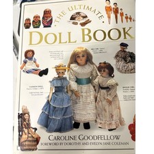 The Ultimate Doll Book Caroline Goodfellow 1st American Edition 1993 Hardcover