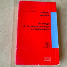 Livre Le Congo, de la colonisation belge à l'indépendance - Michel Merlier