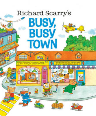 Richard Scarry's Busy, Busy Town - Hardcover By Richard Scarry - GOOD