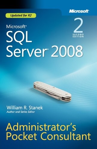 Microsoft SQL Server 2008: Administrator's Pocket Consultant, William ...