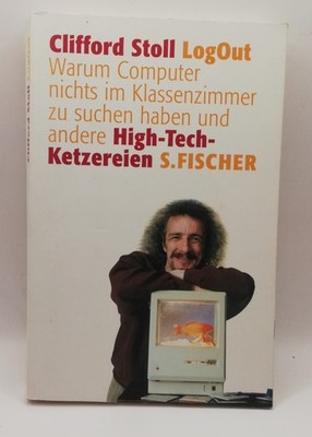 LogOut warum Computer nichts im Klassenzimmer zu suchen haben ......