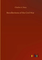 Charles A. Dana | Recollections Of The Civil War | Buch | Englisch (2020)