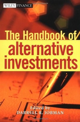 THE HANDBOOK OF ALTERNATIVE INVESTMENTS By Darrell Jobman - Hardcover EXCELLENT