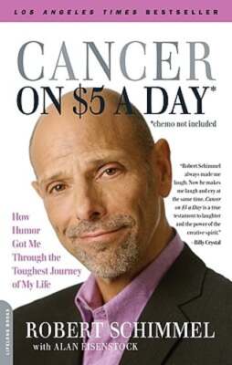 Cancer on Five Dollars a Day (Chemo Not Included): How Humor Got Me Through the