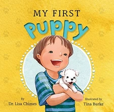 MY FIRST PUPPY By Lisa Chimes & Tina Burke - Hardcover **Mint Condition**