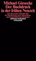 Der Buchdruck In Der FrüHen Neuzeit, Michael Giesecke