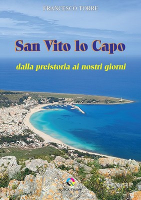 Francesco Torre San Vito lo Capo dalla preistoria ai nostri giorni (Paperback)