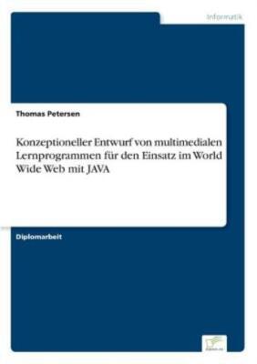 Konzeptioneller Entwurf Von Multimedialen Lernprogrammen F?R Den Einsatz Im...