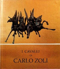 ZOLI - Butturini Francesco (presentazione di), I cavalli di Carlo Zoli