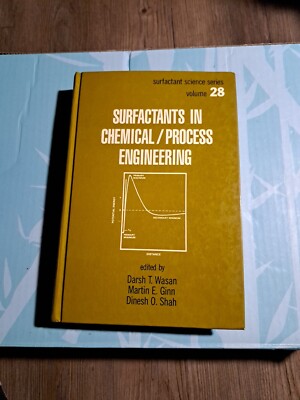 Surfactants In Chemical / Process Engineering  By  Darsh Twasan , Martin E.Ginn,