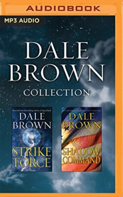 DALE BROWN COLLECTION: STRIKE FORCE & SHADOW COMMAND .2MP3