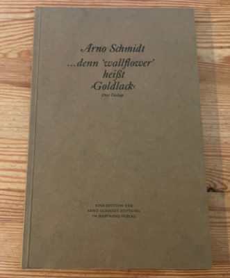 Belletristik Arno Schmidt - denn wallflower heißt Goldlack (112 s./1.A) HAFFMANS