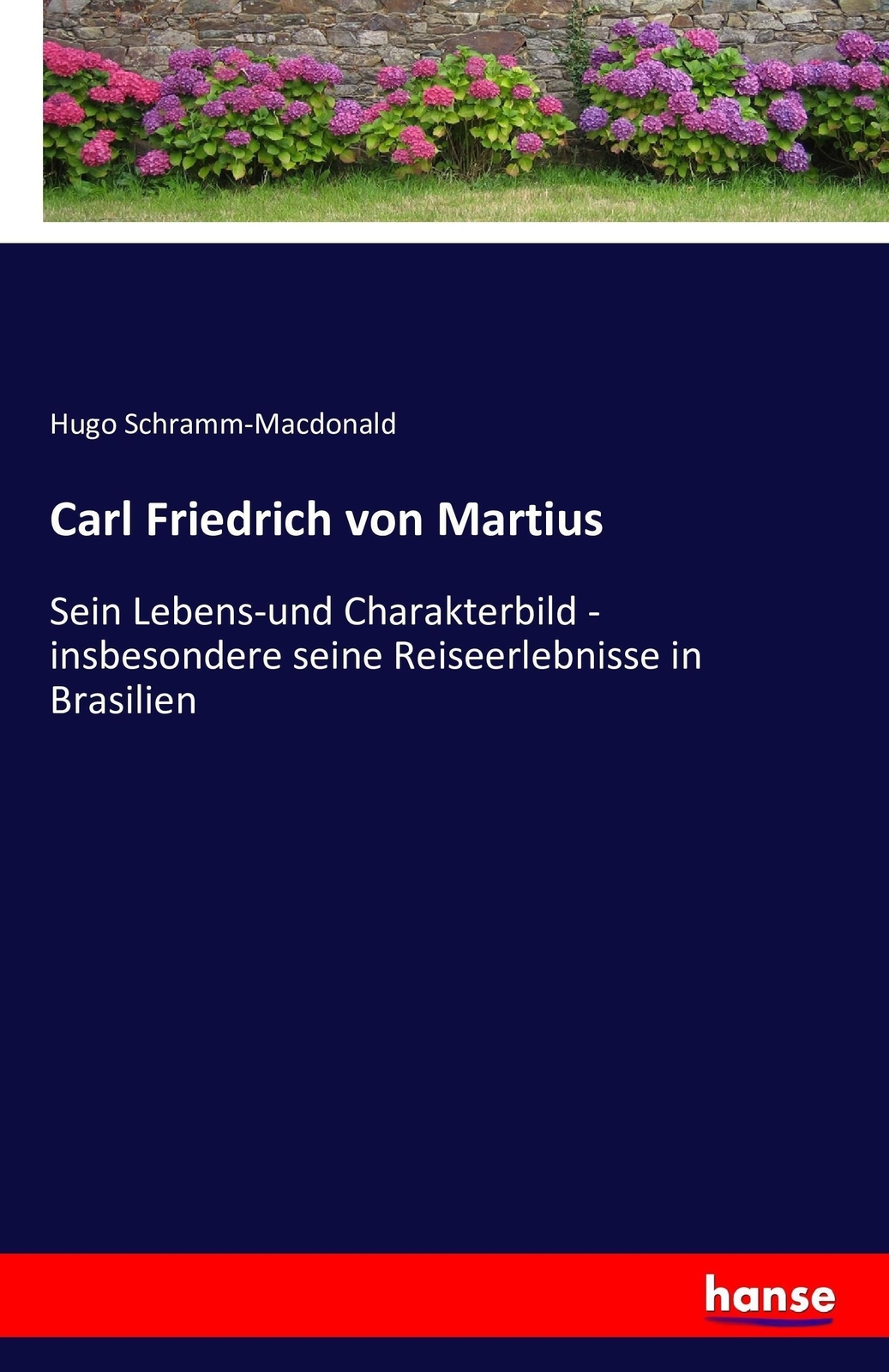 Thumbnail - Hugo Schramm-macdonald | Carl Friedrich Von Martius | Taschenbuch |