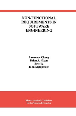 Non-Functional Requirements in Software Engineering (International Series in ...