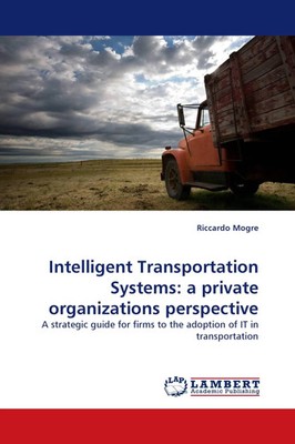 Intelligent Transportation Systems: a private organizations perspective | Mogre