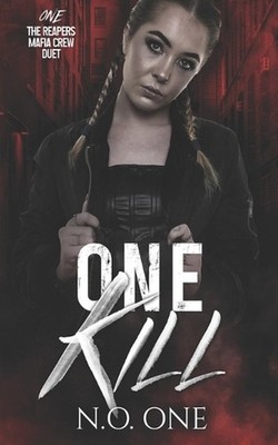 One Kill: Dark, Seductive Romance by N.O. One Paperback Book