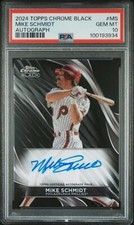2024 Topps Chrome Black Mike Schmidt PSA 10 GEM MINT Auto Phillies