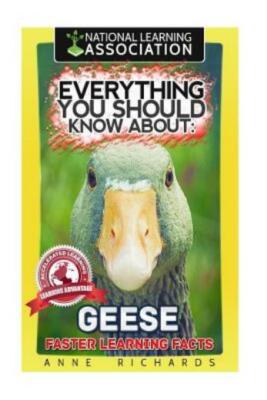 Everything You Should Know About: Geese Faster Learning Facts