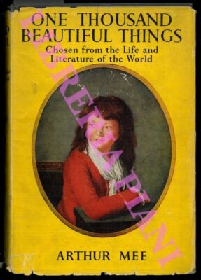 MEE Arthur - One thousand beautiful things. Chosen from the life and literature