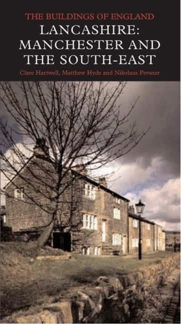 Lancashire: Manchester and the South East (Pevsner Architectural