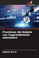 Previsione Del Diabete Con L'apprendimento Automatico Raghava Rao N.