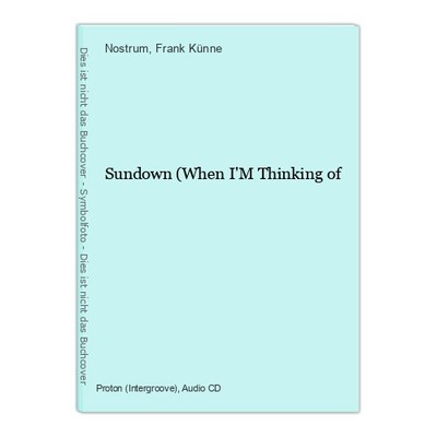 Sundown (When I'M Thinking of Nostrum & Künne, Frank: