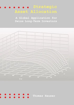 Strategic Asset Allocation A Global Application for Swiss Long-Term Investors