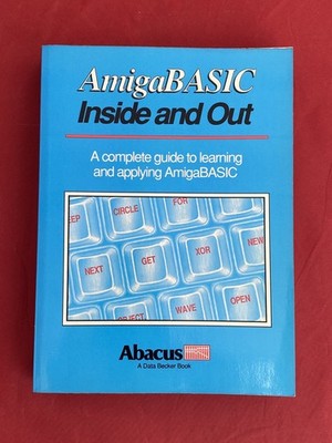Commodore AmigaBasic Amiga BASIC Inside and Out