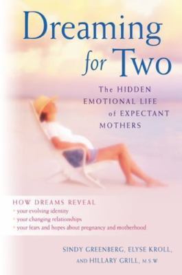 Dreaming for Two: The Hidden Emotional Life of Expectant Mothers