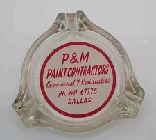 VTG 1950s Glass Ashtray P&M Paint Contractors Commercial/Residential Ph WH.67775