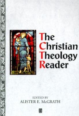 Christian Theology Reader by Alister McGrath (1995, Trade