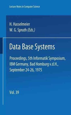 Data Base Systems: Proceedings, 5th Informatik Symposium, IBM Germany, Bad Hombu