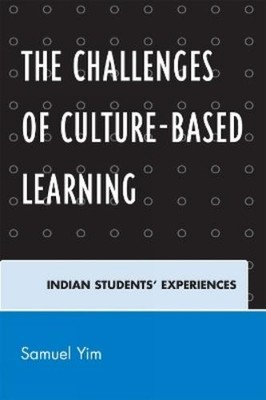 Samuel Yim The Challenges of Culture-based Learning (Taschenbuch)