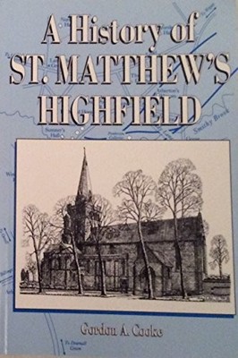 A HISTORY OF ST. MATTHEW'S HIGHFIELD Book The Fast Free Shipping