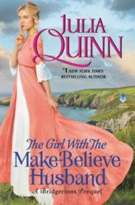 The Girl With The Make-Believe Husband: A Bridgertons Preque - VERY GOOD