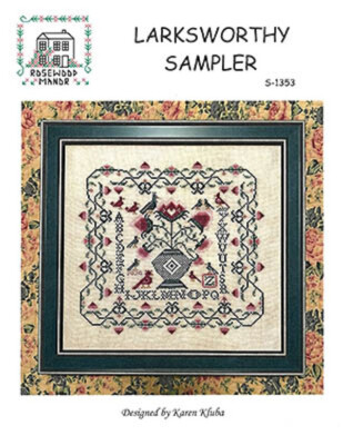 Larksworthy Sampler~Rosewood Manor