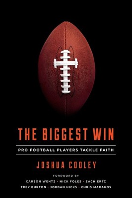 The Biggest Win: Pro Football Players Tackle Faith
