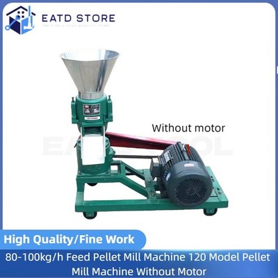 80-100kg/h Feed Pellet Mill Machine 120 Model Pellet Mill Machine Without Motor