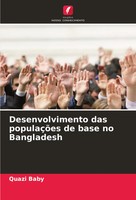 Desenvolvimento Das PopulaçõEs De Base No Bangladesh Quazi Baby Taschenbuch 2024