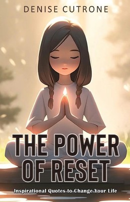 The Power of Reset Inspirational Quotes to Change Your Life Denise Cutrone Buch