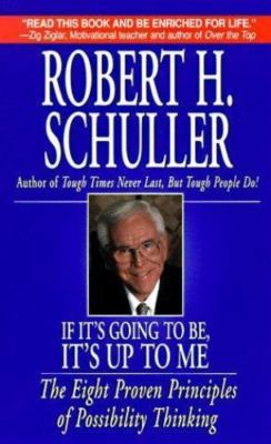 If It's Going to Be, It's up to Me: The Eight P- paperback, Schuller, 0061044482