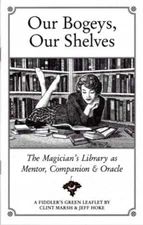 Clint Marsh / OUR BOGEYS OUR SHELVES The Magician’s Library as Mentor 2000