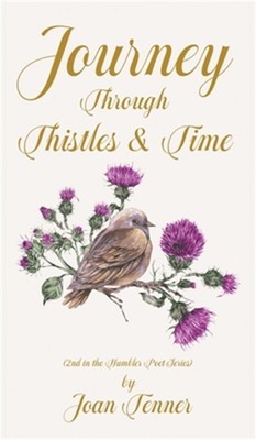 Journey Through Thistles & Time (Hardback or Cased Book)