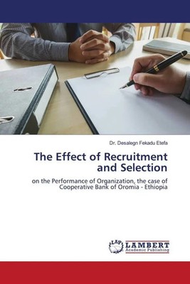 Desalegn Fekadu Etefa | The Effect of Recruitment and Selection | Taschenbuch